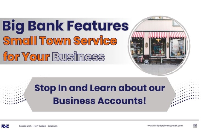 Big bank features small town service for your business. Stop in and learn about our business accounts.